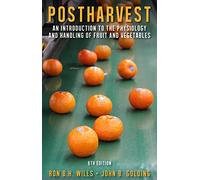 Postharvest: An introduction to the physiology and handling of fruit and vegetables
