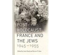 PostHolocaust France and the Jews 19451955 PostHolocaust France and the Jews 19451955 (Auteur)