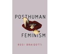 Posthuman Feminism