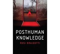 Posthuman Knowledge