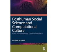 Posthuman Social Science and Computational Culture