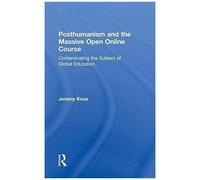Posthumanism And The Massive Open Online Course