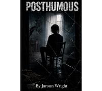 Posthumous: “A story of Secrets, Lies, and Hidden Truths”