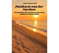 Postkarte von der Nordsee - Geschichten für Senioren mit vielen schönen Erinnerungen: große Schrift und leicht verständlich