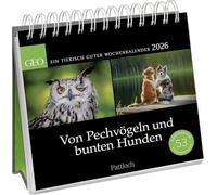 Postkartenkalender 2026: Von Pechvögeln und bunten Hunden: Ein tierisch guter Wochenkalender | Zum Aufstellen, Tischkalender mit Spiralbindung und 53 Postkarten zum Heraustrennen