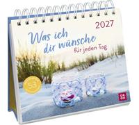 Postkartenkalender 2027: Was ich dir wünsche für jeden Tag: Wochenkalender zum Aufstellen, Tischkalender mit Spiralbindung und 53 Postkarten zum Heraustrennen