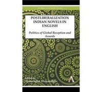 Postliberalization Indian Novels in English Edited by Aysha Iqbal Viswamohan (Auteur)