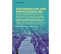 Postmigration and Postcolonialism/ Postmigration Et Postcolonialisme: Comparative Perspectives on French- and German-language Literatures and Music/ ... Et Littératures Franco- Et Germanophones