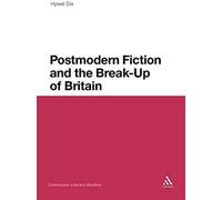 Postmodern Fiction And The Break-Up Of Britain