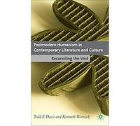 Postmodern Humanism in Contemporary Literature And Culture Kenneth Womack, Todd F. Davis (Auteur)