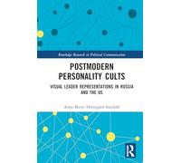 Postmodern Personality Cults: Trump, Putin, and the Co-creation of Charismatic Authority in the Digital Age