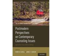 Postmodern Perspectives on Contemporary Counseling Issues: Approaches Across Diverse Settings - [Version Originale] Inconnu (Auteur)