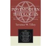 Postmodern Theologies: The Challenge of Religious Diversity Tilley, Terrence W., Edwards, John, England, Tami (Auteur)