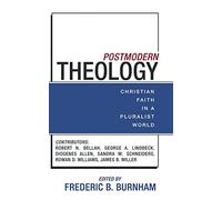 Postmodern Theology: Christian Faith in a Pluralist World