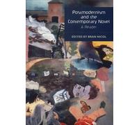 Postmodernism And The Contemporary Novel