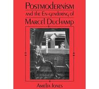 Postmodernism and the En-Gendering of Marcel Duchamp
