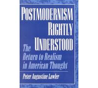 Postmodernism Rightly Understood: The Return to Realism in American Thought