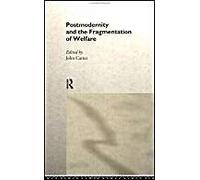 Postmodernity And The Fragmentation Of Welfare