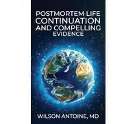 Postmortem Life Continuation and Compelling Evidence