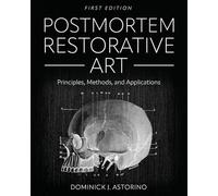 Postmortem Restorative Art: Principles, Methods, and Applications
