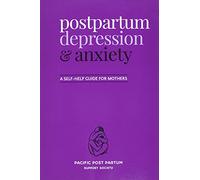 Postpartum depression and anxiety: A self-help guide for mothers
