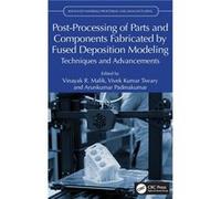 PostProcessing of Parts and Components Fabricated by Fused Deposition Modeling - Taylor amp Francis Ltd - Taylor amp Francis Ltd - Livre en Anglais - Hard Taylor amp Francis LtdTaylor amp Francis Ltd
