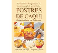 POSTRES DE CAQUI: Dulces de Otoño que Enamoran