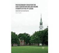 Postsecondary Education For First-Generation And Low-Income Students In The Ivy League