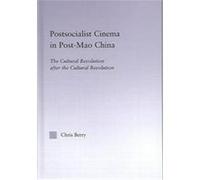 Postsocialist Cinema in Post-Mao China Chris Berry (Auteur)