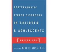 Posttraumatic Stress Disorder in Children and Adolescents by Raul R. Silva Paperback Book Raul Silva (Auteur)