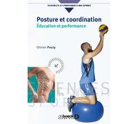 Posture et coordination Éducation et performance - Olivier Pauly - De Boeck Supérieur - broché - Guide
