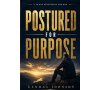 Postured for Purpose