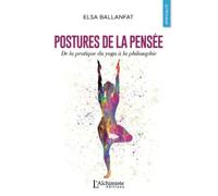 Postures de la pensée - De la pratique du yoga à la philosophie