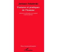 Postures Et Pratiques De L'homme - Libéralisme, Philosophie Non-Standard Et Pensée Japonaise