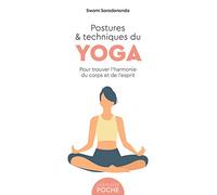 Postures et techniques du yoga: Pour trouver l'harmonie du corps et de l'esprit