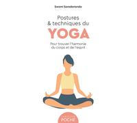 Postures et techniques du yoga – Pour trouver l'harmonie du corps et de l'esprit – Larousse