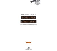 Postures libertines - la culture des esprits forts - Jean-Pierre Cavaillé - Anacharsis - broché - Essai