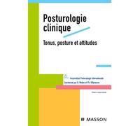 Posturologie clinique. Tonus, posture et attitudes