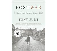 Postwar : Histoire de l'Europe depuis 1945
