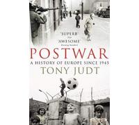 Postwar: A History of Europe Since 1945 by Tony Judt (2007-02-01)