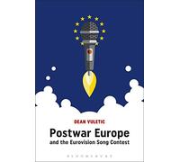 Postwar Europe and the Eurovision Song Contest