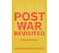 Postwar Revisited: A Global Art History