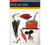 Pot-Au-Feu. Convivial, Familial, Histoires D'Un Mythe