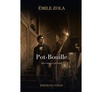 Pot-Bouille (édition illustrée): Le roman d'Émile Zola en édition illustrée : texte intégral et 24 gravures originales