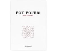 Pot-pourri Maïté Turonnet (Auteur), Marie Desplechin (Préface)
