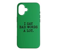 Pot Sarcastique I Say Bad Words A Lot Coque pour iPhone 16