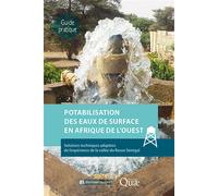 Potabilisation des eaux de surface en Afrique de l'Ouest Solutions techniques adaptées de l'expérience de la vallée du fleuve Sénégal - Frédéric David - Quae - broché - Essai