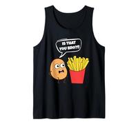 Potato is That You Bro French Fries Funny Potato Food Lover Débardeur