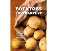 Potatoes Postharvest by Clayton & R Agriculture and Horticulture Development Board & UK C. Bishop, Chris Bishop, Rob Clayton (Auteur)