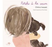 Potchi à la mer - Chihiro Iwasaki - Le Cosmographe - cartonné - Album jeunesse